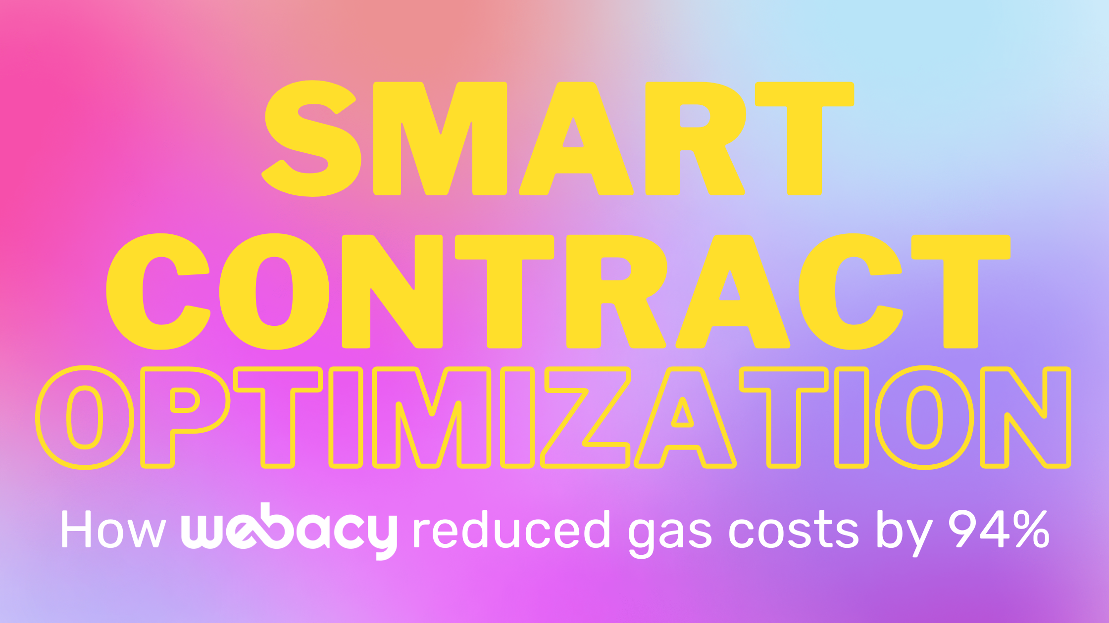 Smart Contract Optimization: How Webacy Reduced Gas Costs by 94%