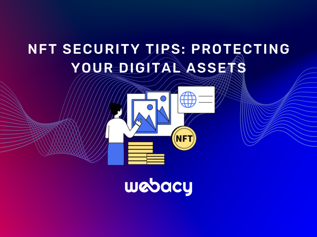 NFT Security Tips: Protecting Your Digital Assets