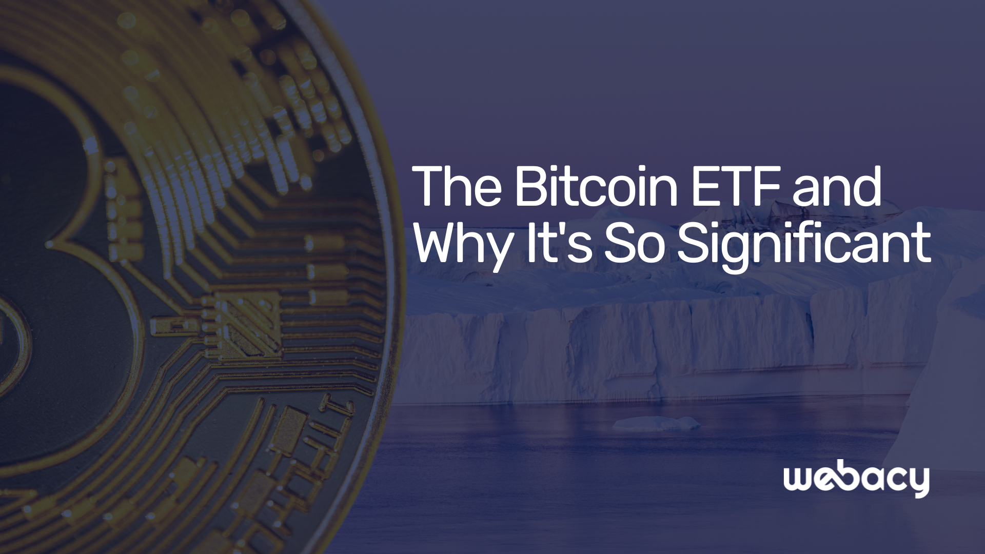 The Bitcoin ETF and Why It's So Significant