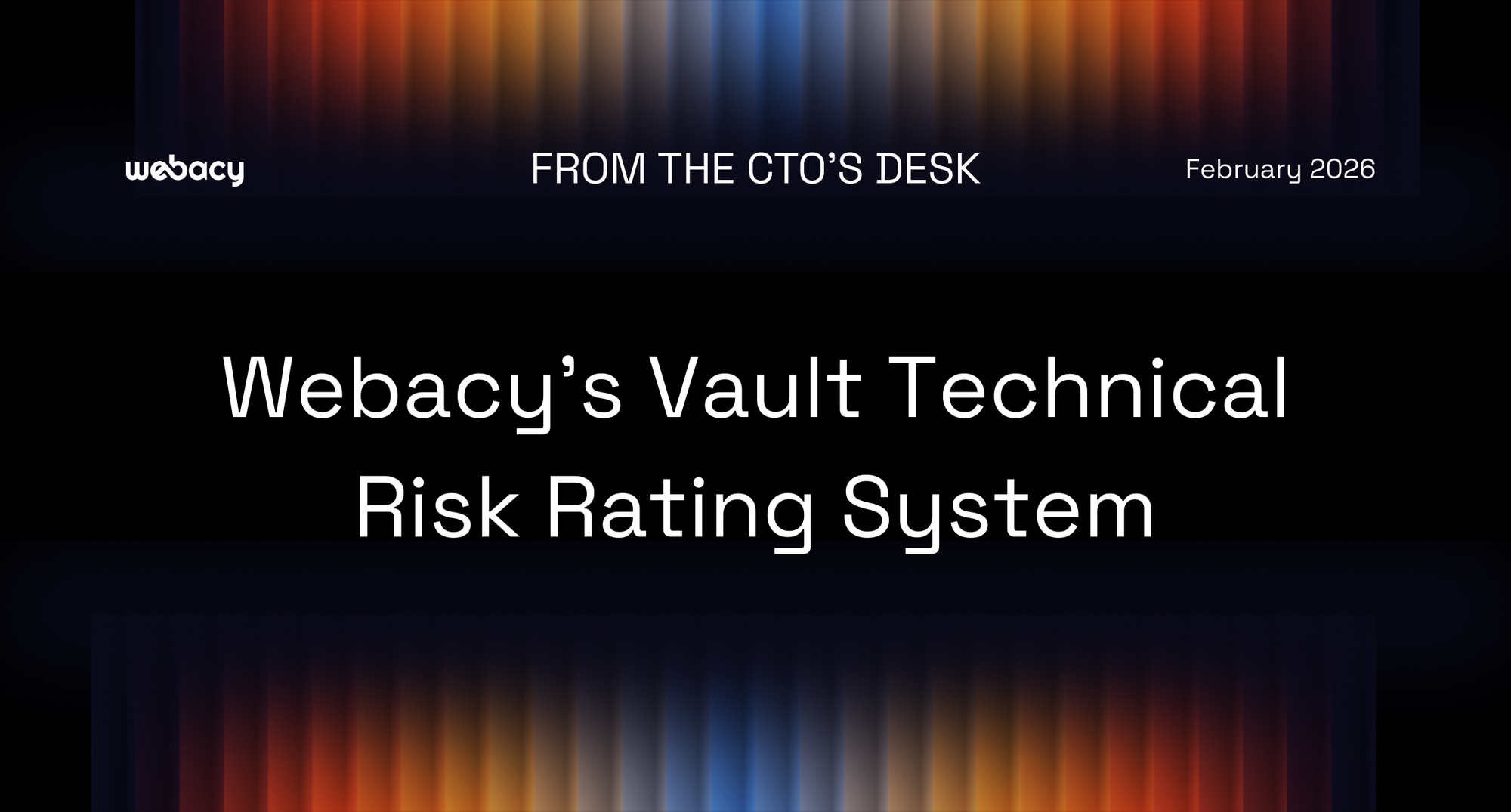 From the CTO’s Desk – February 2026: Webacy’s Vault Technical Risk Rating System