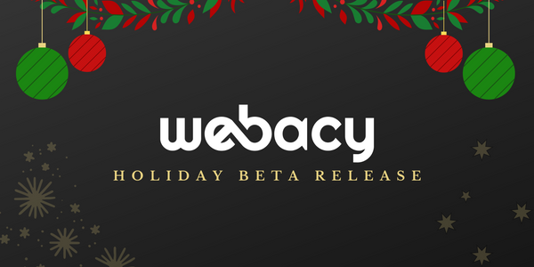 Webacy Holiday Beta Release