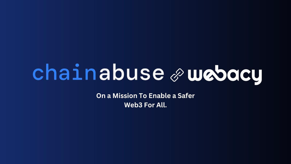 Webacy Teams up With Chainabuse to Enable a Safer Web3 for All