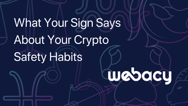 What Your Sign Says About Your Crypto Safety Habits