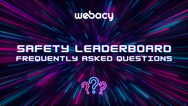 You ask, we answer. The Webacy Safety Leaderboard FAQ