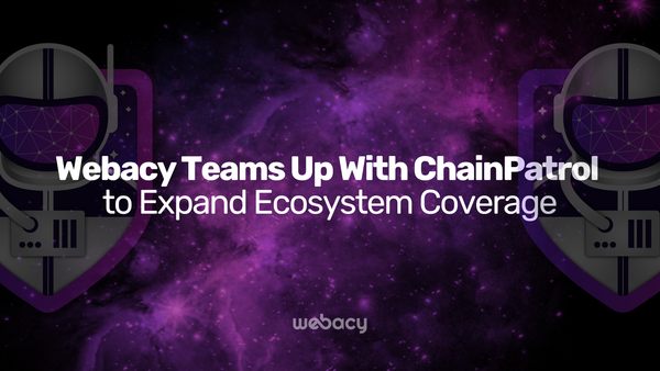 Webacy Teams Up With ChainPatrol to Expand Ecosystem Coverage