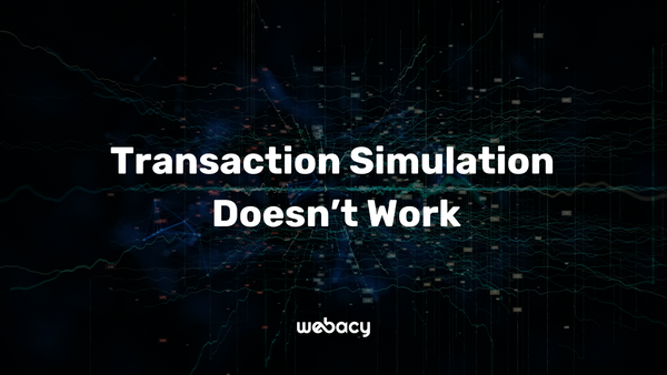 Transaction Simulation Doesn't Work: What to Do Instead